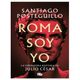 Libro Roma soy yo La verdadera historia de Julio Cesar Autor: Santiago Posteguillo Editorial: B de Bolsillo