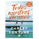 Libro Todos nuestros veranos Un amor que sobrevivió al tiempo...Autor Carley Fortune